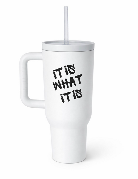 It is what it is | Thermobecher